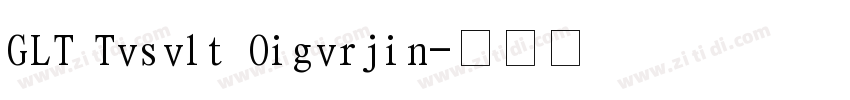 GLT Tvsvlt Oigvrjin字体转换